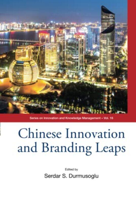 

Chinese Innovation And Branding Leaps by Serdar S China Jiliang Univ, China Durmusoglu-Hardcover