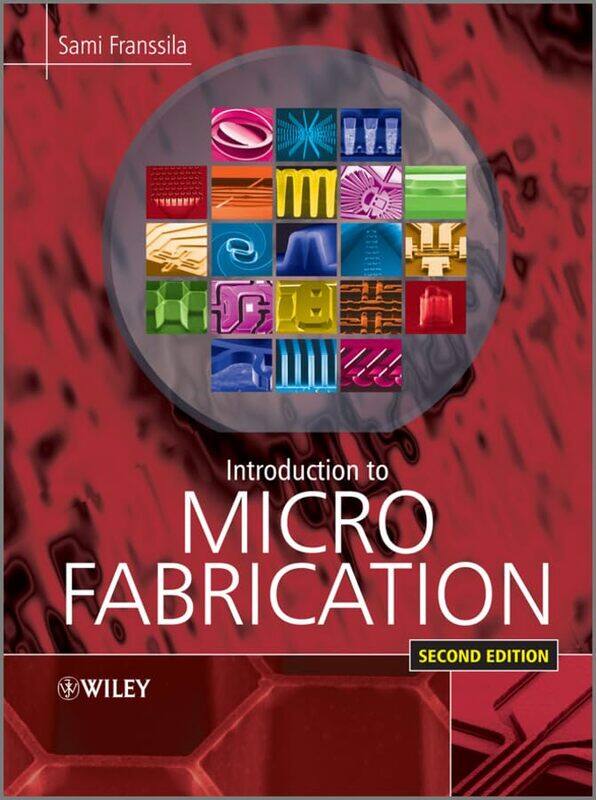 

Introduction to Microfabrication by Sami Helsinki University of Technology, Finland Franssila-Hardcover