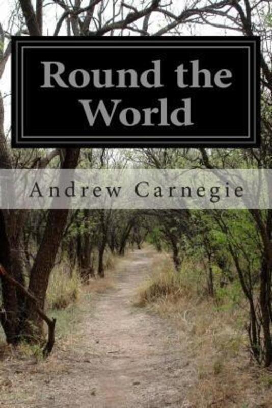 Round the World,Paperback,ByAndrew Carnegie