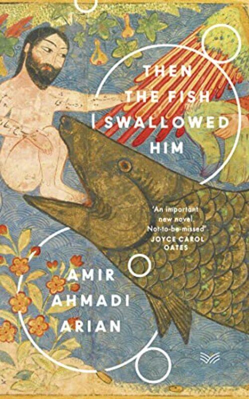

Then the Fish Swallowed Him by Amir Ahmadi Arian-Paperback
