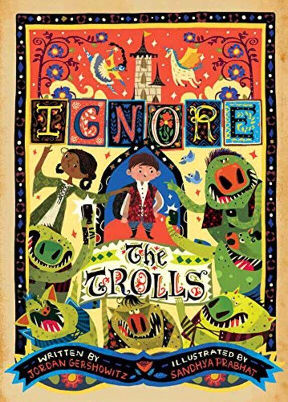 

Ignore the Trolls by Jordan GershowitzSandhya Prabhat-Hardcover