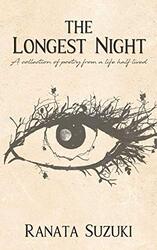 The Longest Night: A collection of poetry from a life half lived , Paperback by Suzuki, Ranata