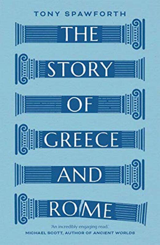 

The Story of Greece and Rome by Tony Spawforth-Paperback