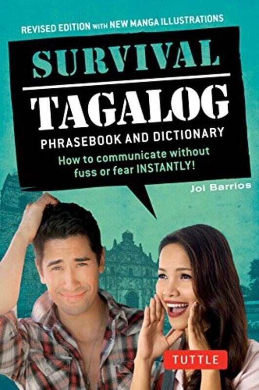 

Survival Tagalog Phrasebook & Dictionary: How To Communicate Without Fuss Or Fear Instantly! By Barrios, Joi Paperback