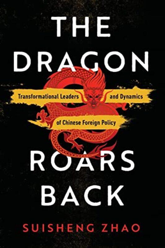 

The Dragon Roars Back by Suisheng Zhao-Paperback