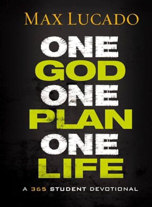 

One God One Plan One Life by Max Lucado-Hardcover