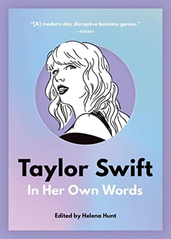 

Taylor Swift In Her Own Words By Hunt Helena Paperback