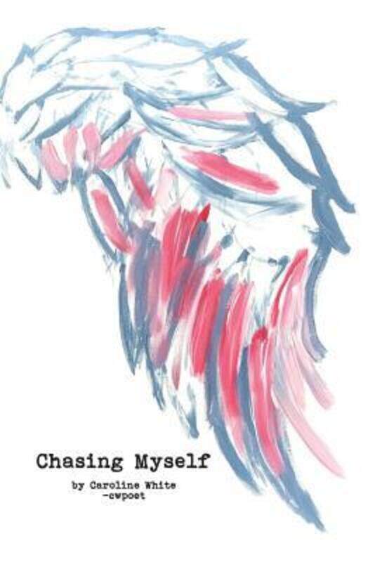 

Chasing Myself,Paperback,ByWhite, Caroline