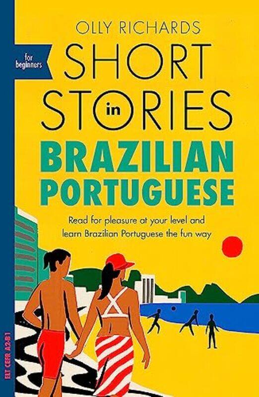 

Short Stories in Brazilian Portuguese for Beginners: Read for pleasure at your level, expand your vo Paperback by Richards, Olly