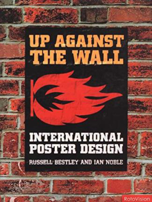 

Up against the Wall: International Poster Design, Hardcover Book, By: Ian Noble