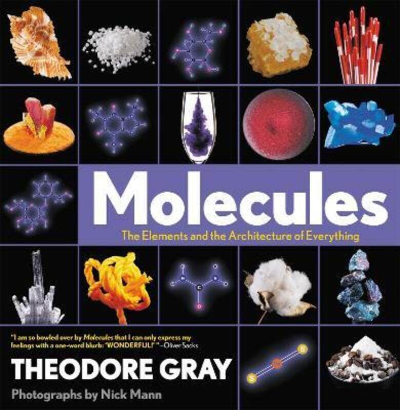 

Molecules: The Elements and the Architecture of Everything,Paperback, By:Mann, Nick - Gray, Theodore