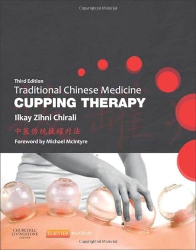 

Traditional Chinese Medicine Cupping Therapy by Chirali, Ilkay Z. (Member Of The Register Of British Acupuncture Council, Member Of The Register Of -