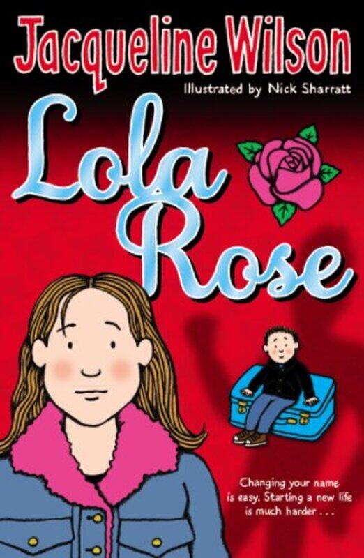 

Lola Rose by Jacqueline WilsonNick Sharratt-Paperback