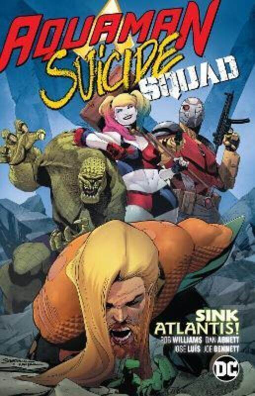 

Aquaman/Suicide Squad: Sink Atlantis,Paperback,By :Abnett, Dan