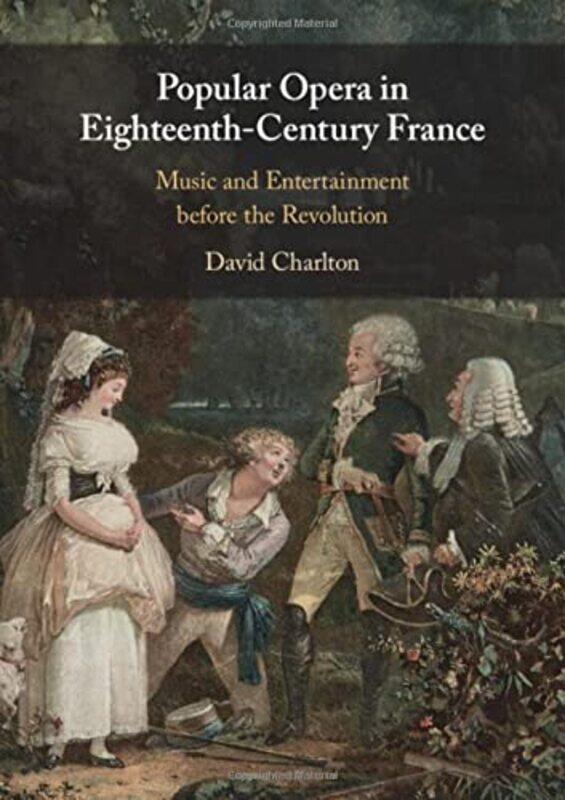 

Popular Opera in EighteenthCentury France by Kevin P Riehle-Hardcover