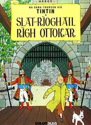 Tintin sa Gaidhlig SlatRioghail Righ Ottokar Tintin in Gaelic by HergeRaghnaid Sandilands-Paperback