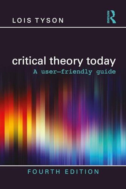 

Critical Theory Today by Lois Grand Valley State University, USA Tyson-Paperback