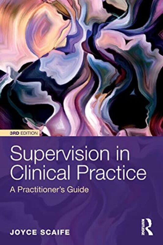 

Supervision in Clinical Practice by Joyce Scaife-Paperback