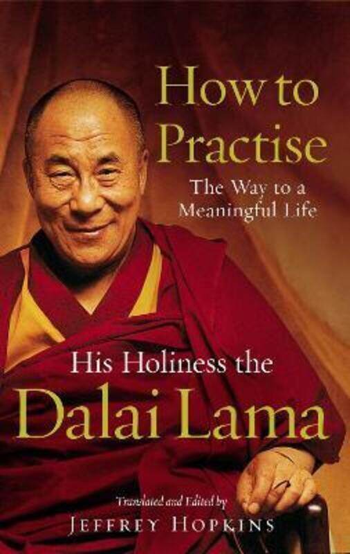 

^ (Q)^(R) How to Practise: The Way to a Meaningful Life.paperback,By :Dalai Lama XIV Bstan-'dzin-rgya-mtsho