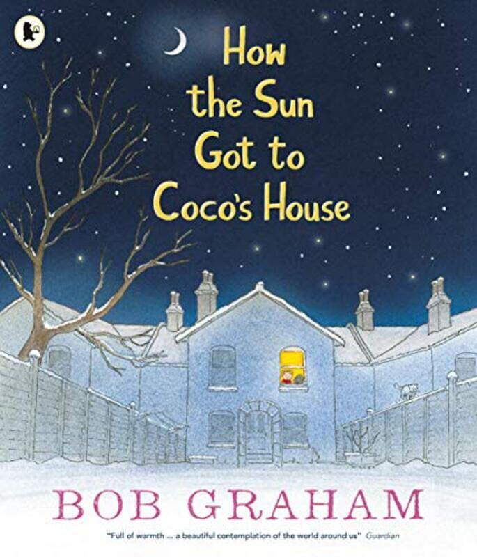 

How the Sun Got to Cocos House by Bob GrahamBob Graham-Paperback