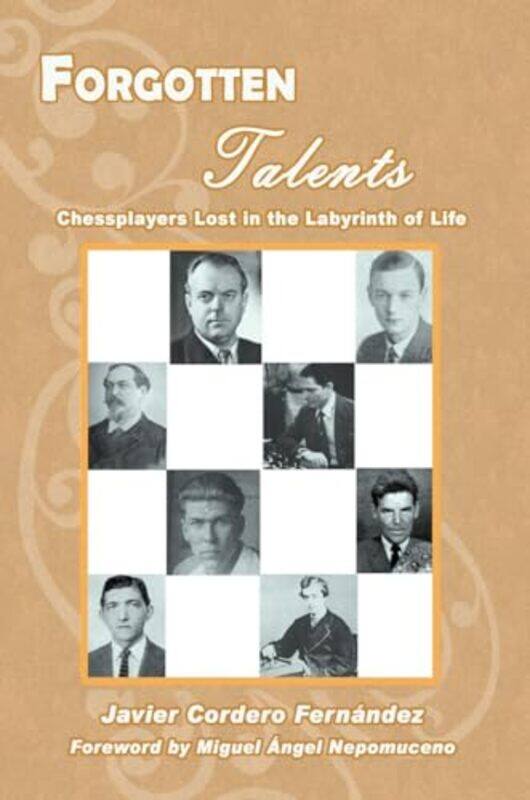 

Forgotten Talents Chessplayers Lost In By Fernandez Javier Cordero - Paperback