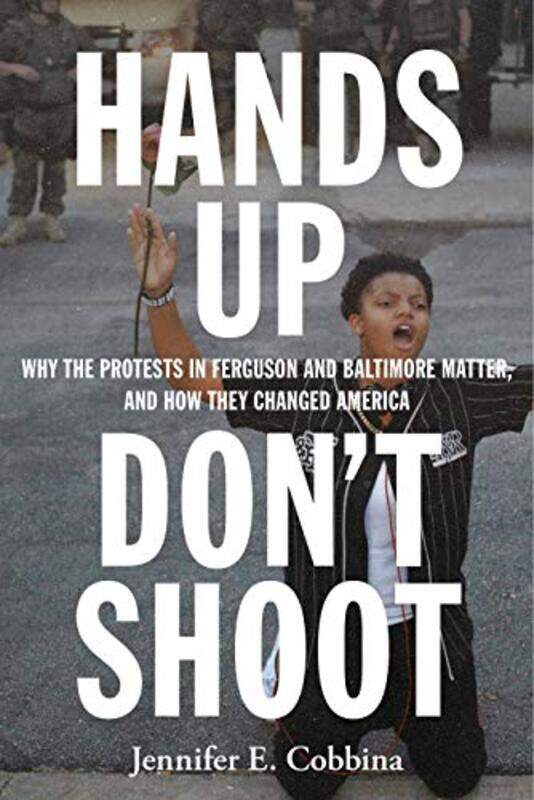 

Hands Up Don’T Shoot by Jennifer E Cobbina-Hardcover