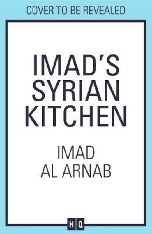 Imad'S Syrian Kitchen,Hardcover, By:Imad Al Arnab