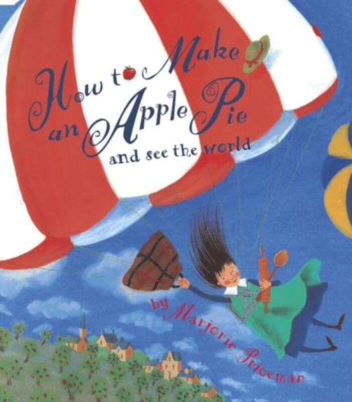 

Ht Make An Apple Pie And See The World By Priceman Marjorie - Paperback