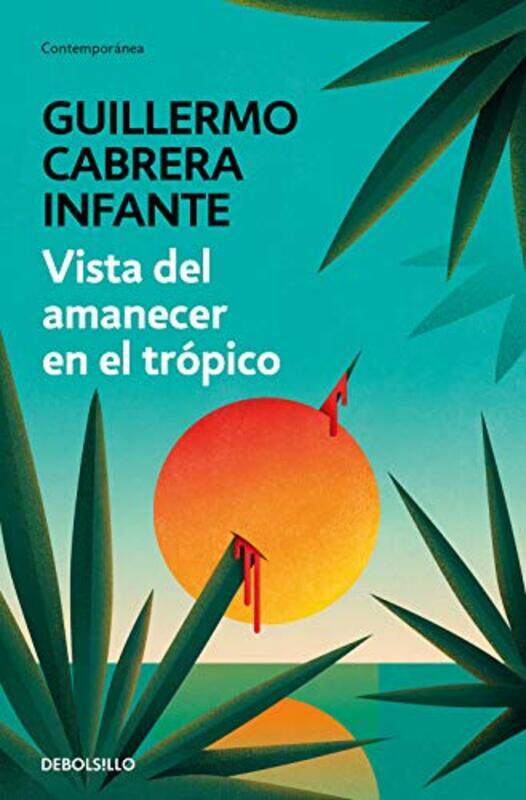 

Vista Del Amanecer En El Tropico A View Of Dawn In The Tropics by Cabrera Infante, Gui..Paperback