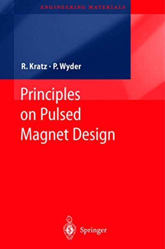 

Principles of Pulsed Magnet Design by Robert Gardner-Hardcover