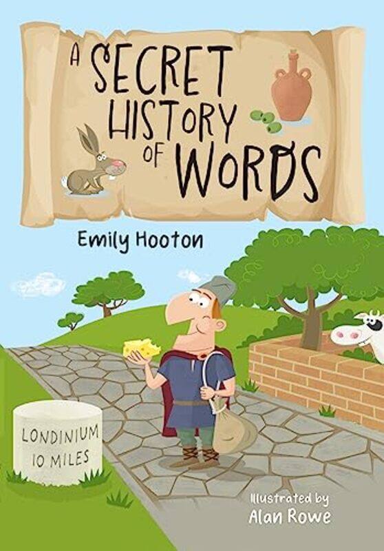 

A Secret History of Words by Michael B University of Cambridge GreenJohn H California Institute of Technology SchwarzEdward Institute for Advanced Stu