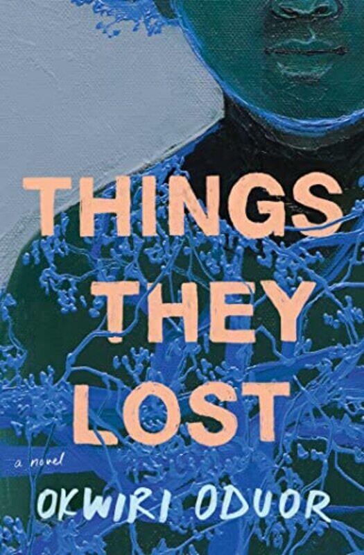 

Things They Lost by Okwiri Oduor-Paperback