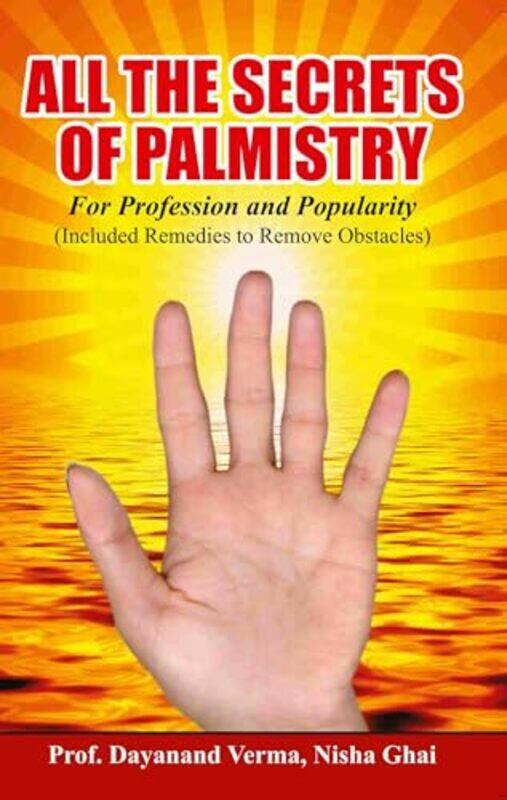 

All The Secrets Of Palmistry For Profession And Popularity, Paperback by Verma, Dayanand