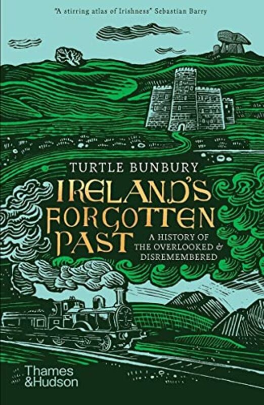 

Irelands Forgotten Past by Turtle Bunbury-Paperback