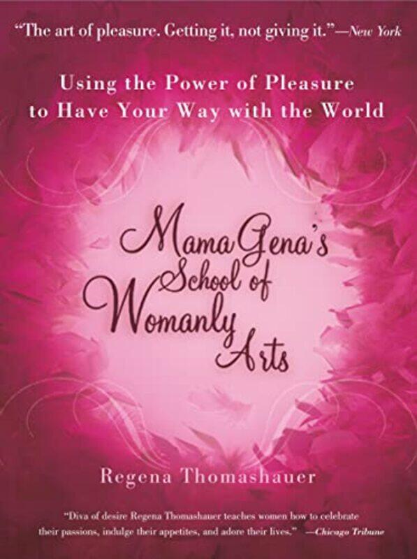 

Mama Genas School of Womanly Arts by David Littschwager-Paperback