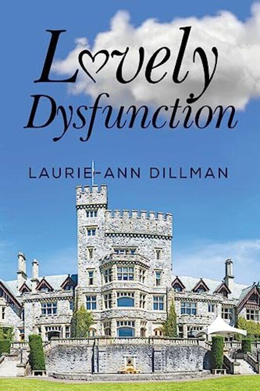 

Lovely Dysfunction by Laurie-Ann Dillman-Paperback