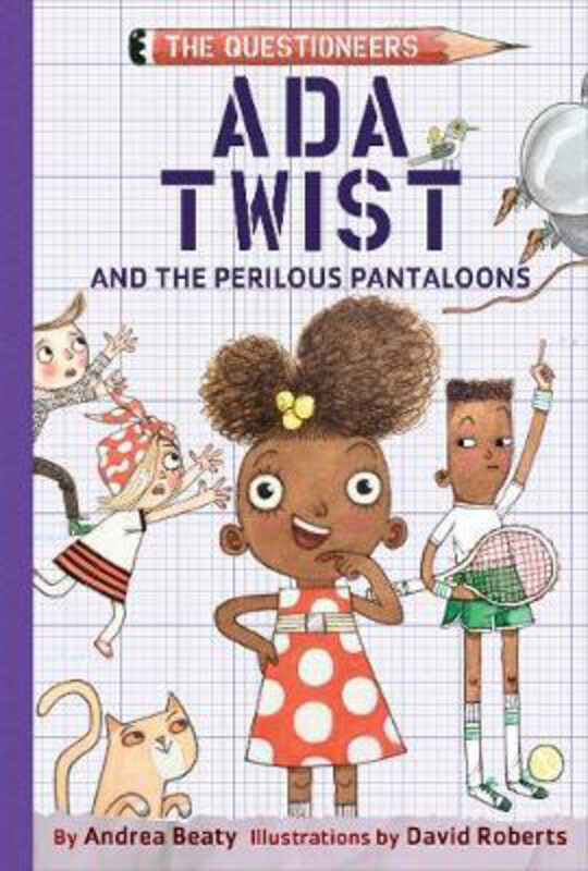 

Ada Twist and the Perilous Pantaloons, Hardcover Book, By: Andrea Beaty