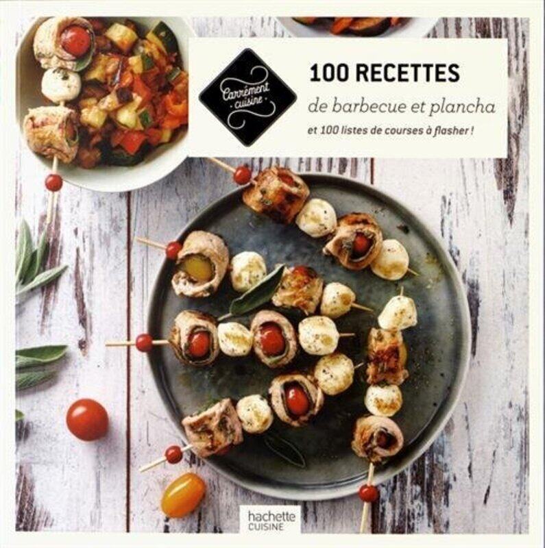 

100 Recettes Barbecues et Planchas,Paperback,By:Collectif