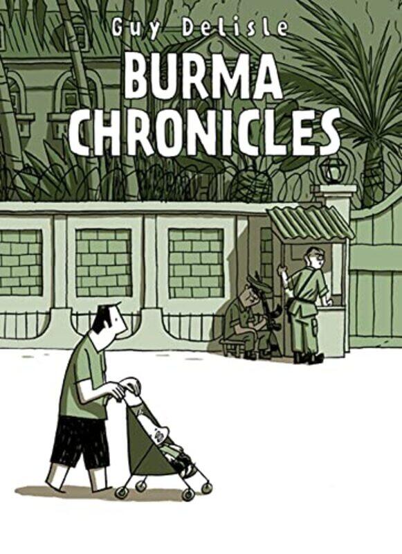 

Burma Chronicles by Guy DelisleHelge Dascher-Paperback