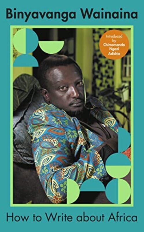 

How to Write About Africa by Binyavanga Wainaina-Hardcover