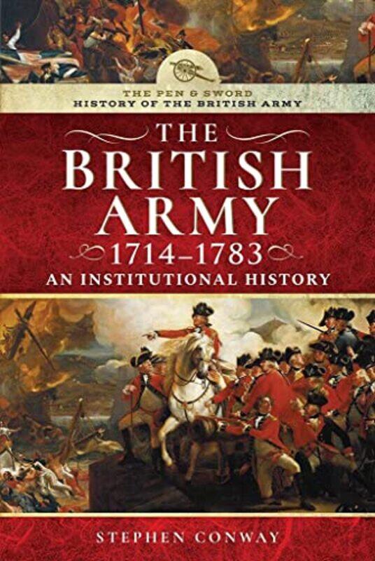 

History of the British Army 17141783 by Stephen Conway-Hardcover