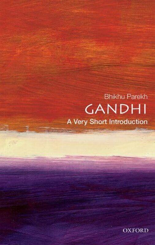 

Gandhi A Very Short Introduction by Bhikhu Professor of Political Theory, Professor of Political Theory, University of Hull Parekh-Paperback