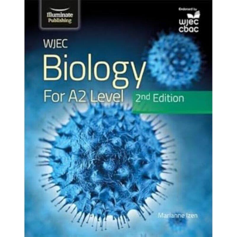 

WJEC Biology for A2 Level Student Book 2nd Edition by Marianne Izen-Paperback