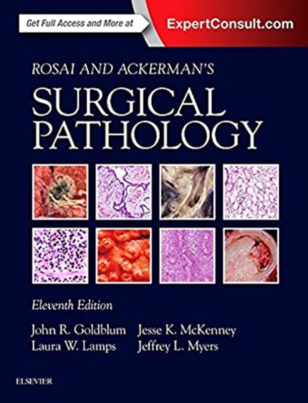 Rosai And Ackermans Surgical Pathology 2 Volume Set by Goldblum, John R., MD, FCAP, FASCP, FACG (Chairman of Pathology, Cleveland Clinic; Professor of Path Hardcover