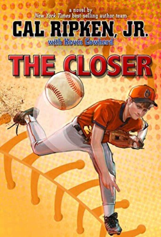

The Closer by Cal Ripken Jr-Paperback