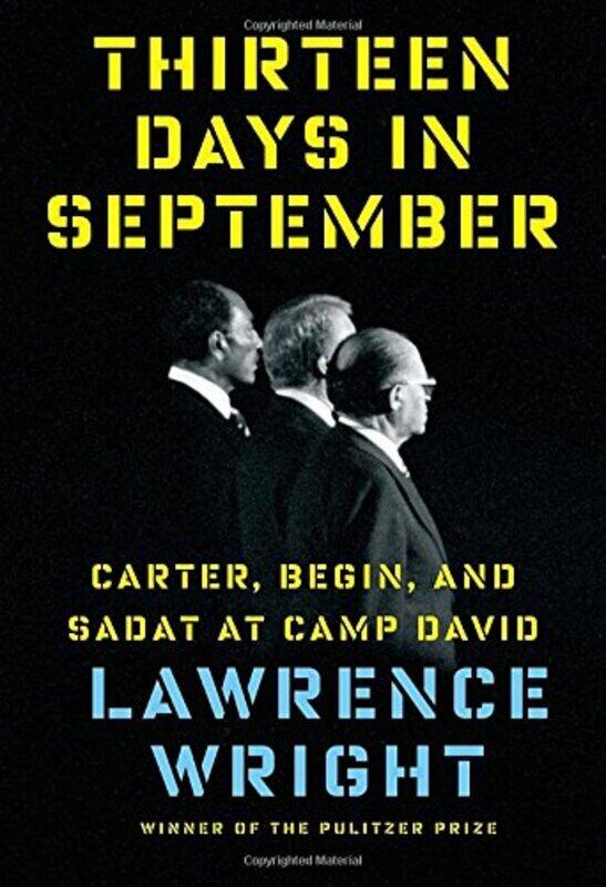 

Thirteen Days in September: Carter, Begin, and Sadat at Camp David, Hardcover, By: Lawrence Wright