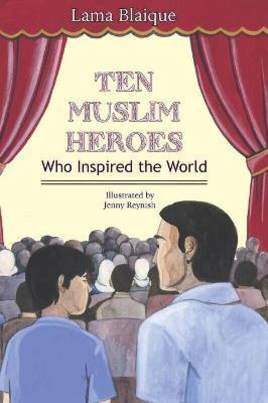 

Ten Muslim Heroes Who Inspired the World.Hardcover,By :Blaique, Lama - Reynish, Jenny