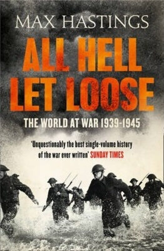 

All Hell Let Loose: The World at War 1939-1945.paperback,By :Sir Max Hastings