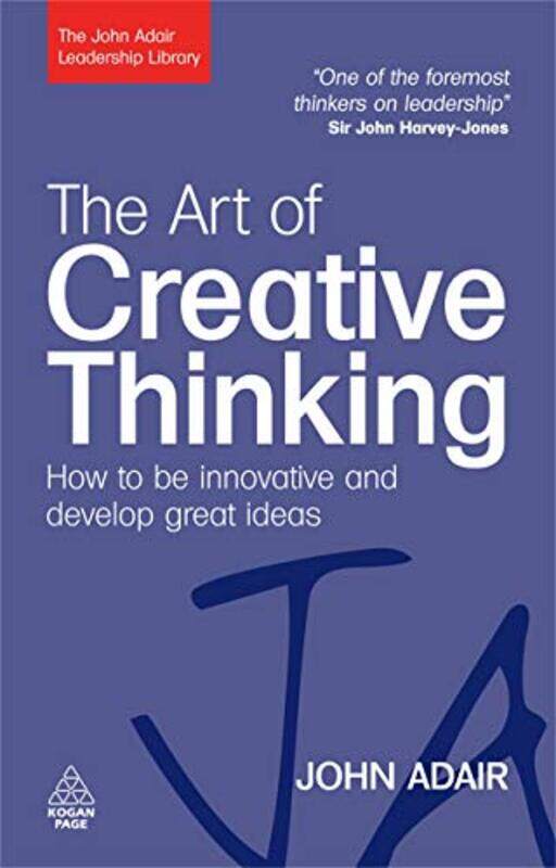 

The Art of Creative Thinking by John Adair-Paperback