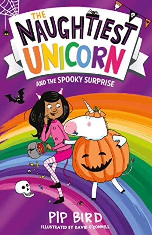 

The Naughtiest Unicorn And The Spooky Surprise By Bird, Pip - O'Connell, David Paperback